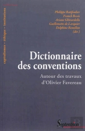 Dictionnaire Des Conventions : Autour Des Travaux  D''Olivier Favereau