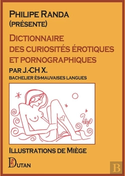 Bertrand.pt - Dictionnaire Des Curiosités Érotiques Et Pornographiques : Par J.-Ch X., Bachelier Ès-Mauvaises Langues