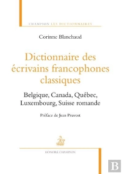 Bertrand.pt - Dictionnaire Des Écrivains Francophones Classiques Tome 2