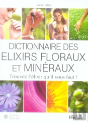 Dictionnaire Des Elixirs Floraux Et Minéraux