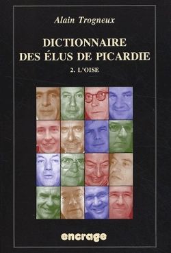 Bertrand.pt - Dictionnaire Des Elus De Picardie T. 2 : Ii. L'Oise
