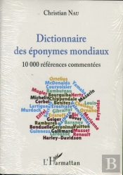 Dictionnaire Des Éponymes Mondiaux ; 10000 References Commentees