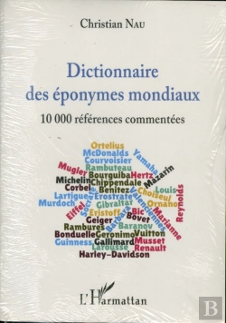 Bertrand.pt - Dictionnaire Des Éponymes Mondiaux ; 10000 References Commentees