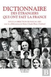 Dictionnaire Des Étrangers Qui Ont Fait La France