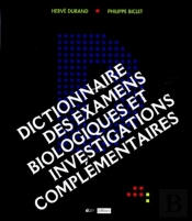 Dictionnaire Des Examens Biologiques Et Investigations Complementaires (Livre + Cd Rom)