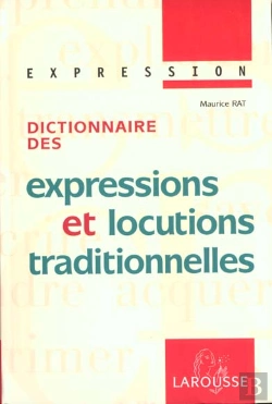 Bertrand.pt - Dictionnaire Des Expressions Et Locutions Traditionnelles
