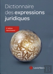 Dictionnaire Des Expressions Juridiques (5e Édition)