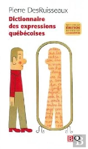 Dictionnaire Des Expressions Québécoises 2009