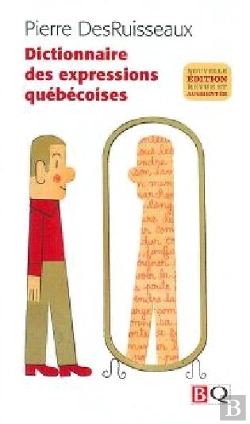 Bertrand.pt - Dictionnaire Des Expressions Québécoises 2009