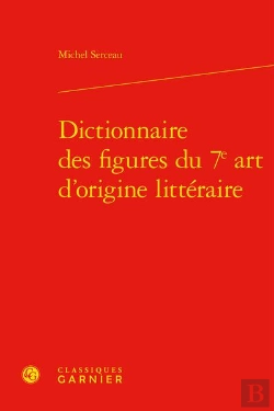 Bertrand.pt - Dictionnaire Des Figures Du 7e Art D'Origine Litteraire