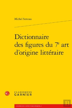 Bertrand.pt - Dictionnaire Des Figures Du 7e Art D'Origine Litteraire