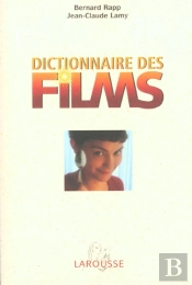 Dictionnaire Des Films ; Edition 2002