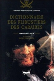 Dictionnaire Des Flibustiers Des Caraïbes