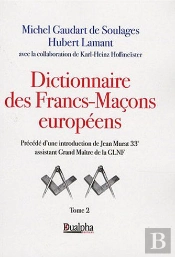 Dictionnaire Des Francs-Macons Europeens Tii