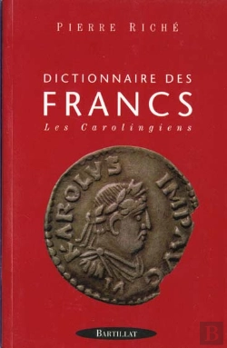 Bertrand.pt - Dictionnaire Des Francs T.2 ; Les Carolingiens