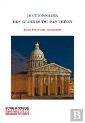 Dictionnaire Des Gloires Du Panthéon