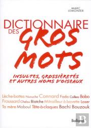 Dictionnaire Des Gros Mots Insultes Grossieretes Et Autres Noms D'Oiseaux