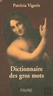 Dictionnaire Des Gros Mots