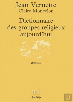 Bertrand.pt - Dictionnaire Des Groupes Religieux Aujourd'Hui