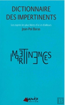 Bertrand.pt - Dictionnaire Des Impertinents ; Les Esprits Les Plus Libres D'Ici Et D'Ailleurs