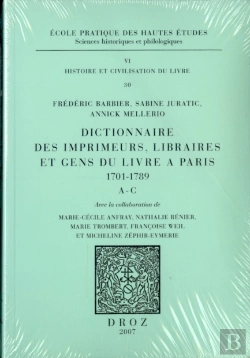 Bertrand.pt - Dictionnaire Des Imprimeurs, Libraires Et Gens Du Livre A Paris (1701-1789): A-C