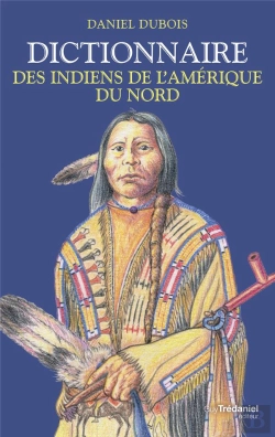Bertrand.pt - Dictionnaire Des Indiens De L'Amérique Du Nord