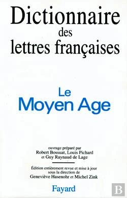 Bertrand.pt - Dictionnaire Des Lettres Françaises : Le Moyen Age