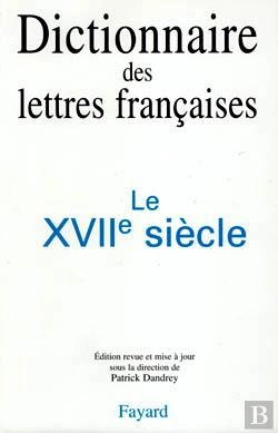 Bertrand.pt - Dictionnaire Des Lettres Françaises : Le Xviie Siècle