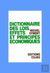 Dictionnaire Des Lois, Effets Et Principes Économiques