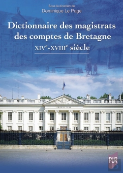 Bertrand.pt - Dictionnaire Des Magistrats Des Comptes De Bretagne : Xive-Xviiie Siècle