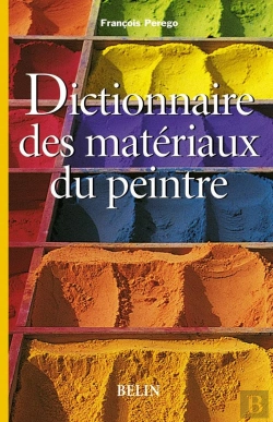 Bertrand.pt - Dictionnaire Des Matériaux Du Peintre