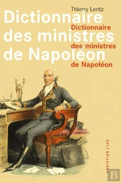 Bertrand.pt - Dictionnaire Des Ministres De Napoléon