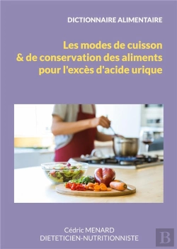 Bertrand.pt - Dictionnaire Des Modes De Cuisson Et De Conservation Des Aliments Pour L Exces D