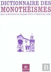 Dictionnaire Des Monotheismes