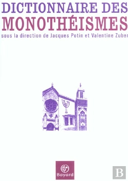 Bertrand.pt - Dictionnaire Des Monotheismes