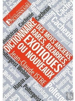 Bertrand.pt - Dictionnaire Des Mots Anciens, Rares, Bizarres, Exotiques Ou Nouveaux