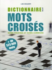 Dictionnaire Des Mots Croisés ; Noms Propres Et Noms Communs + De 525000 Mots