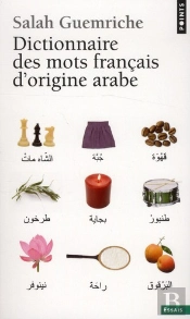 Dictionnaire Des Mots Francais D'Origine Arabe