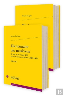 Bertrand.pt - Dictionnaire Des Musiciens De La Cour De Louis Xiii Et Des Maisons Princières (1610-1643)