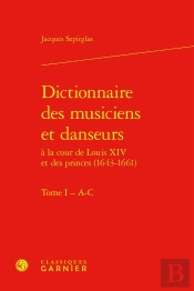Dictionnaire Des Musiciens Et Danseurs : A-C