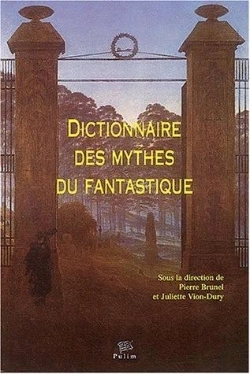 Bertrand.pt - Dictionnaire Des Mythes Du Fantastique