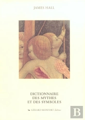 Dictionnaire Des Mythes Et Des Symboles, Traduit De L'Anglais Par Alix Girod, 416 Pages