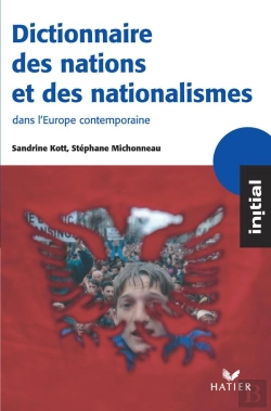 Bertrand.pt - Dictionnaire Des Nations Et Des Nationalismes Dans L'Europe Contemporaine