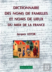 Dictionnaire Des Noms De Familles Et Noms De Lieux Du Midi De La France
