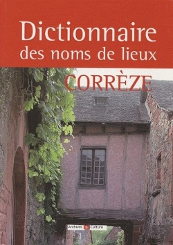 Bertrand.pt - Dictionnaire Des Noms De Lieux ; Corrèze