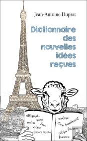 Dictionnaire Des Nouvelles Idees Recues