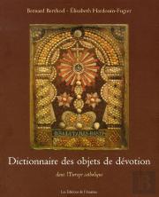 Dictionnaire Des Objets De Dévotion Dans L'Europe Catholique