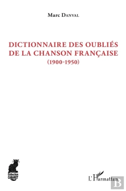 Bertrand.pt - Dictionnaire Des Oubliés De La Chanson Francaise (1900-1950)