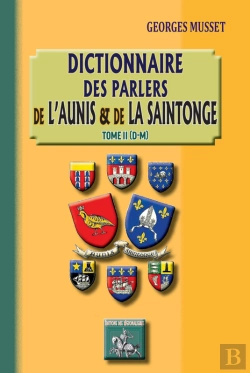 Bertrand.pt - Dictionnaire Des Parlers De L'Aunis Et De La Saintonge Tome 2 ; (D-M)