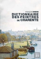 Dictionnaire Des Peintres De Charente